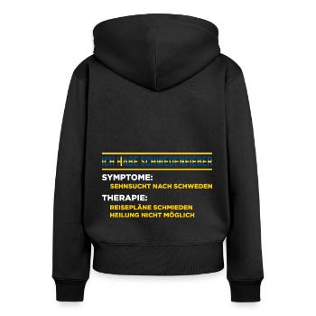 Ich Habe Schwedenfieber Symptome: Sehnsucht Nach S - Frauen Premium Bio Zip Hoodie - Schwarz - Hinten - Julia (174cm)
