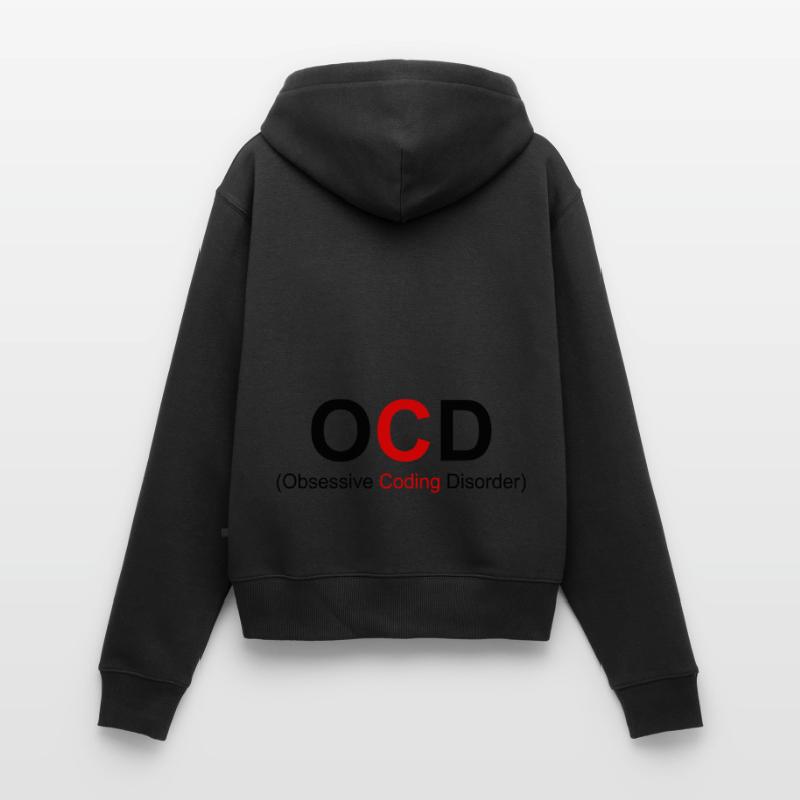 OCD Obsessive Coding Dissorder Programming Program Frauen Premium Bio Zip Hoodie