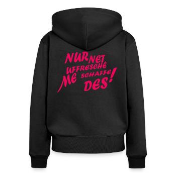 Lustiger Spruch Hessisch Motivationsspruch Arbeit - Frauen Premium Bio Zip Hoodie - Schwarz - Hinten - Julia (174cm)