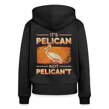 Lustiger Pelikan Spruch - Frauen Premium Bio Zip Hoodie - Schwarz - Hinten - Julia (174cm)