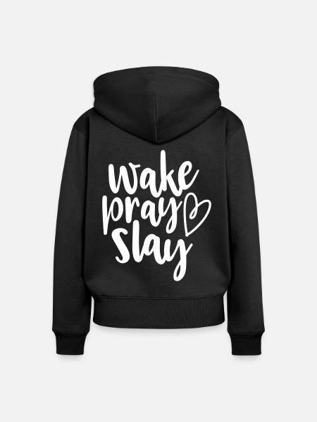 wake pray slay gift - Frauen Premium Bio Zip Hoodie - Schwarz