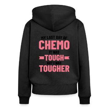 My Last Day Of Chemo It Was Tough But I Was Toughe - Frauen Premium Bio Zip Hoodie - Schwarz - Hinten - Julia (174cm)