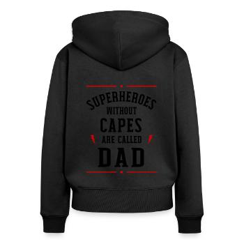 Superheroes Without Capes Are Called Dad Father's - Frauen Premium Bio Zip Hoodie - Schwarz - Hinten - Julia (174cm)