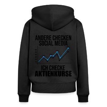 Andere Checken Social Media Ich Checke Aktienkurse - Frauen Premium Bio Zip Hoodie - Schwarz - Hinten - Julia (174cm)