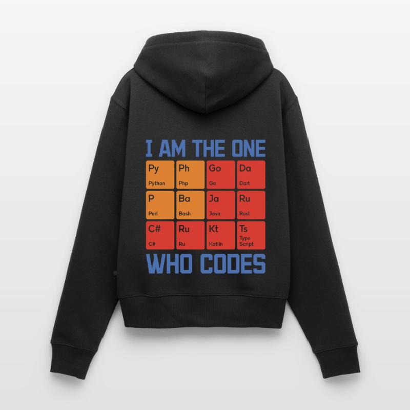 I Am The One Who Codes Programming Programmer Nerd Frauen Premium Bio Zip Hoodie