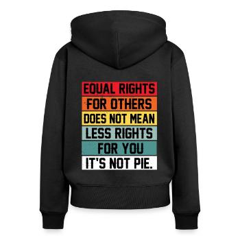 Equal Rights For Others Does Not Mean Less Rights - Frauen Premium Bio Zip Hoodie - Schwarz - Hinten - Julia (174cm)