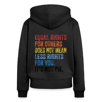 Equal Rights For Others Does Not Mean Less Rights - Frauen Premium Bio Zip Hoodie - Schwarz - Hinten - Julia (174cm)