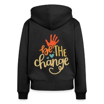 Be The Change Gay Pride Lgbtq Rainbow Transgender - Frauen Premium Bio Zip Hoodie - Schwarz - Hinten - Julia (174cm)