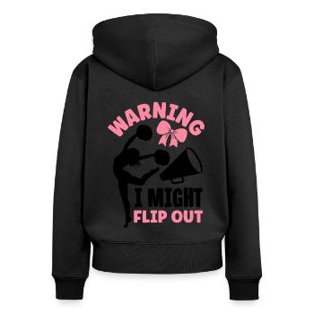 Warning I Might Flip Out Cheerleading Cheerleader - Frauen Premium Bio Zip Hoodie - Schwarz - Hinten - Julia (174cm)