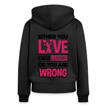 Either You Live Cheer Leading Or You Are Wrong Gym - Frauen Premium Bio Zip Hoodie - Schwarz - Hinten - Julia (174cm)