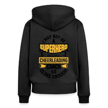I May Not Be A Superhero But I Am A Cheerleading C - Frauen Premium Bio Zip Hoodie - Schwarz - Hinten - Julia (174cm)