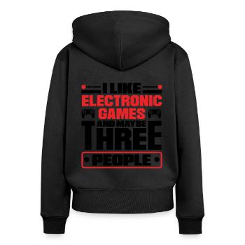 I Like Electronic Games And Maybe Thee People Vide - Frauen Premium Bio Zip Hoodie - Schwarz - Hinten - Julia (174cm)