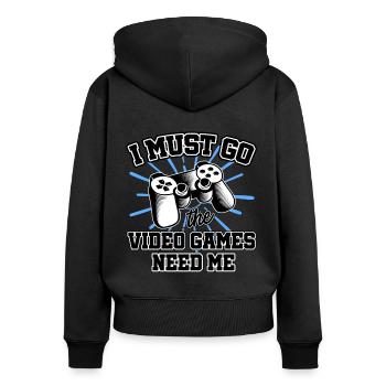 I Must Go The Video Games Need Me Video Game Playe - Frauen Premium Bio Zip Hoodie - Schwarz - Hinten - Julia (174cm)