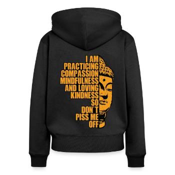 I Am Practising Compassion Mindfulness And Loving - Frauen Premium Bio Zip Hoodie - Schwarz - Hinten - Julia (174cm)