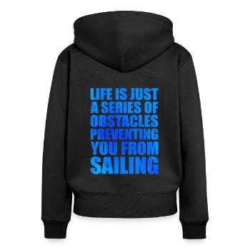 Life Is Just A Series Of Obstacles Preventing You - Frauen Premium Bio Zip Hoodie - Schwarz - Hinten - Julia (174cm)