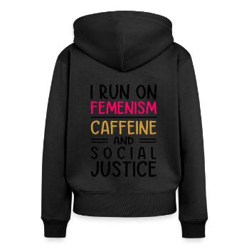 I Run On Feminism Caffeine And Social Justice Gay - Frauen Premium Bio Zip Hoodie - Schwarz - Hinten - Julia (174cm)