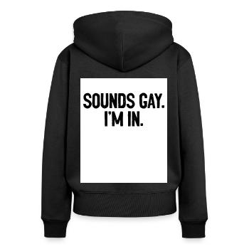 Sounds Gay I'm In Pride Rainbow Love Queer Diversi - Frauen Premium Bio Zip Hoodie - Schwarz - Hinten - Julia (174cm)