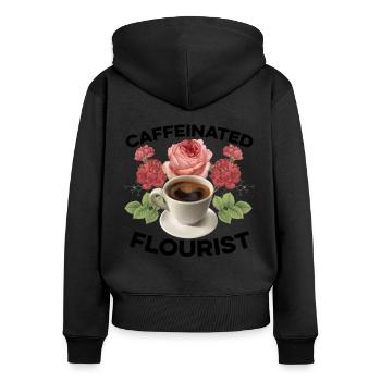 Caffeinated Florist Gardener Botanical Plant Lover - Frauen Premium Bio Zip Hoodie - Schwarz - Hinten - Julia (174cm)