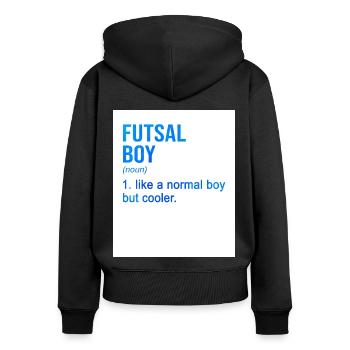 Futsal Boy Like A Normal Boy But Cooler Indoor Soc - Frauen Premium Bio Zip Hoodie - Schwarz - Hinten - Julia (174cm)