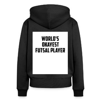 World's Okayest Futsal Player Indoor Soccer Footba - Frauen Premium Bio Zip Hoodie - Schwarz - Hinten - Julia (174cm)
