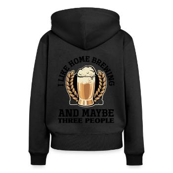 I Like Homebrewing And Maybe Three People Homebrew - Frauen Premium Bio Zip Hoodie - Schwarz - Hinten - Julia (174cm)
