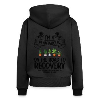 Im A Plantaholic On The Road To Recovery Just Kidd - Frauen Premium Bio Zip Hoodie - Schwarz - Hinten - Julia (174cm)