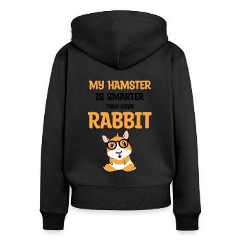 My Hamster Is Smarter Than Your Rabbit Hamster Lov - Frauen Premium Bio Zip Hoodie - Schwarz - Hinten - Julia (174cm)