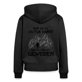 Nur Wo Du Zu Fuß Warst Bist Du Wirklich Gewesen Wa - Frauen Premium Bio Zip Hoodie - Schwarz - Hinten - Julia (174cm)