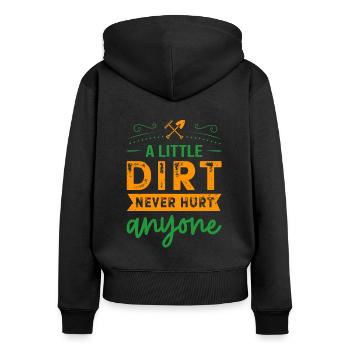 A Little Dirt Never Hurt Anyone Gardening Gardener - Frauen Premium Bio Zip Hoodie - Schwarz - Hinten - Julia (174cm)