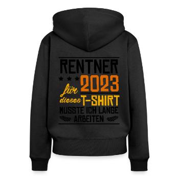 Rentner 2023 Für Dieses Shirt Musste Ich Lange Arb - Frauen Premium Bio Zip Hoodie - Schwarz - Hinten - Julia (174cm)
