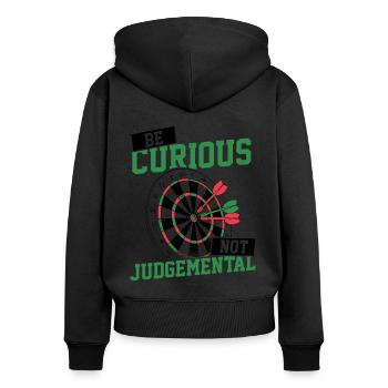 Be Curious No Judgemental Dart Player Darts Bullse - Women's Premium Organic Zip Hoodie - black - Back - Julia (174cm)