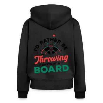 I'd Rather Be Throwing Darts And Board Dartplayer - Women's Premium Organic Zip Hoodie - black - Back - Julia (174cm)