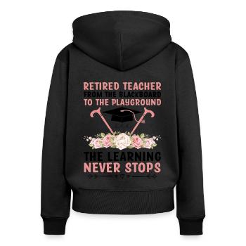 Retired Grandma Pensioner Pension Teacher Teach Re - Women's Premium Organic Zip Hoodie - black - Back - Julia (174cm)