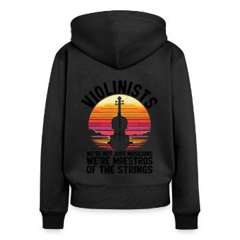 Violinists We're Not Just Musicians We're Maestros - Women's Premium Organic Zip Hoodie - black - Back - Julia (174cm)