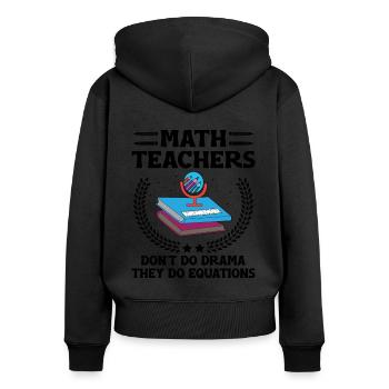 Mathelehrer Schullehrer Lustige Mathelehrer S - Frauen Premium Bio Zip Hoodie - Schwarz - Hinten - Julia (174cm)
