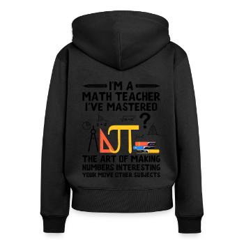 Mathelehrer Schullehrer Lustige Mathelehrer S - Frauen Premium Bio Zip Hoodie - Schwarz - Hinten - Julia (174cm)