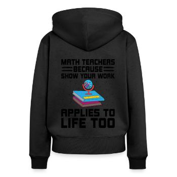 Mathelehrer Schullehrer Lustige Mathelehrer S - Frauen Premium Bio Zip Hoodie - Schwarz - Hinten - Julia (174cm)