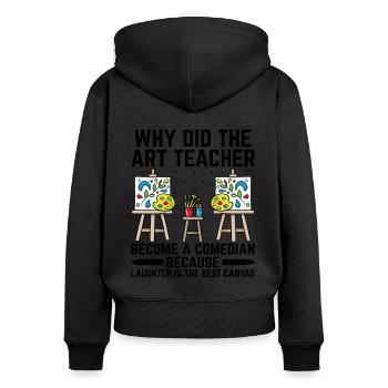 Kunstlehrer Schullehrer Lustige Kunstlehrer Scho - Frauen Premium Bio Zip Hoodie - Schwarz - Hinten - Julia (174cm)