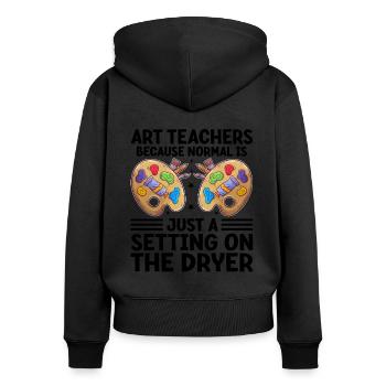 Art Teacher School Teacher Funny Art Teachers Scho - Women's Premium Organic Zip Hoodie - black - Back - Julia (174cm)