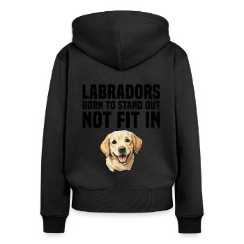 Labradors Born To Stand Out Not Fit In Labrador Re - Women's Premium Organic Zip Hoodie - black - Back - Julia (174cm)