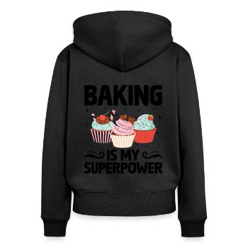 Baking Is My Superpower Pastry Baker Bake Bakers - Women's Premium Organic Zip Hoodie - black - Back - Julia (174cm)
