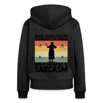 Unterschätzen Sie niemals eine sarkastische alte Frau, die - Frauen Premium Bio Zip Hoodie - Schwarz - Hinten - Julia (174cm)