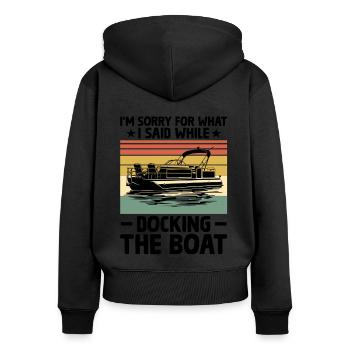 Es tut mir leid, was ich beim Anlegen des Bootes gesagt habe - Frauen Premium Bio Zip Hoodie - Schwarz - Hinten - Julia (174cm)
