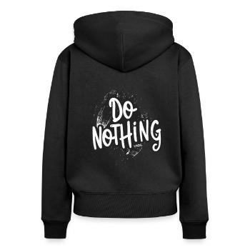 Do Nothing! - Women's Premium Organic Zip Hoodie - black - Back - Julia (174cm)
