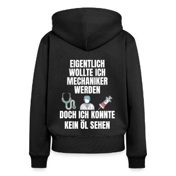 Spruch für Mediziner, Ärzte und Krankenschwester - Frauen Premium Bio Zip Hoodie - Schwarz - Hinten - Julia (174cm)