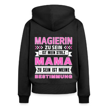 Magierin zu sein ist mein Stolz; Mama Geschenk - Frauen Premium Bio Zip Hoodie - Schwarz - Hinten - Julia (174cm)