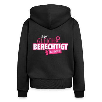Lieber gleich berechtigt als später - Frauen Premium Bio Zip Hoodie - Schwarz - Hinten - Julia (174cm)