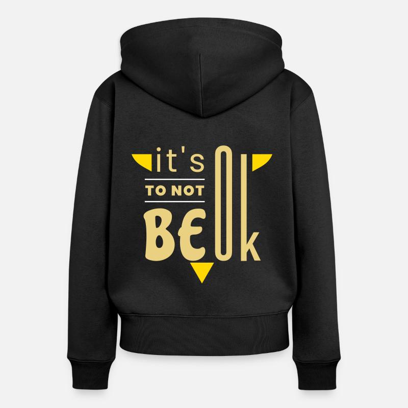 C'est normal de ne pas aller bien - Sweat à capuche zippé Premium bio Femme - noir