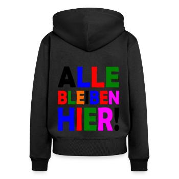 Alle bleiben hier - Frauen Premium Bio Zip Hoodie - Schwarz - Hinten - Julia (174cm)