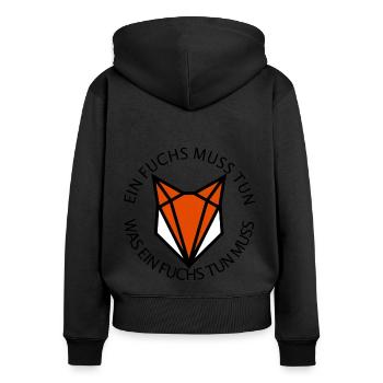 Ein Fuchs muss tun, was ein Fuchs tun... - Frauen Premium Bio Zip Hoodie - Schwarz - Hinten - Julia (174cm)